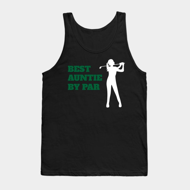 Best Auntie By Par - Funny Golf Tank Top by fromherotozero